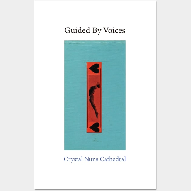 Guided by Voices Crystal Nuns Cathedral Wall Art by Leblancd Nashb